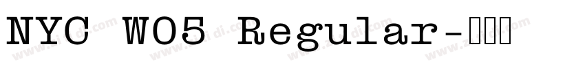 NYC W05 Regular字体转换 NYC W05 Regular字体转换